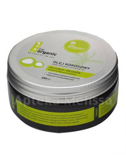 BE ORGANIC Olej kokosowy organiczny - 250 ml - Apteka internetowa Melissa